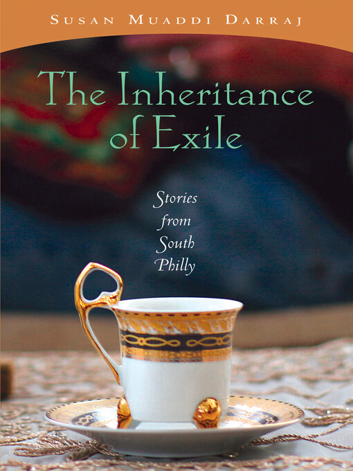 Title details for The Inheritance of Exile by Susan Muaddi Darraj - Available